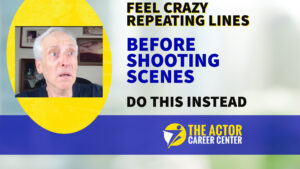 Feeling crazy after repeating my lines over and over again