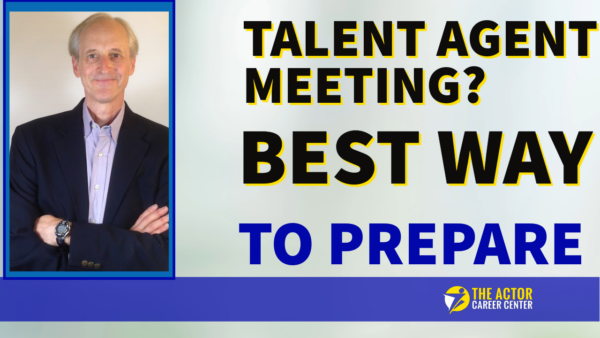 Talent Agent Meeting? Learn the Best Way To Prepare